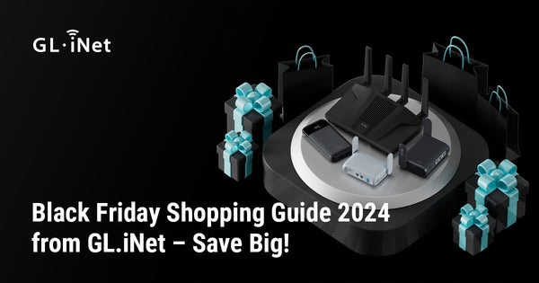 GL.iNet 2024年ブラックフライデーショッピングガイド - 大幅割引！