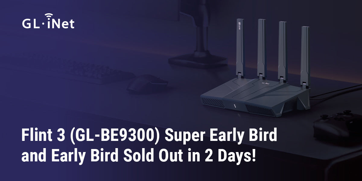 Flint 3 (GL-BE9300) Super Early Bird and Early Bird Sold Out in 2