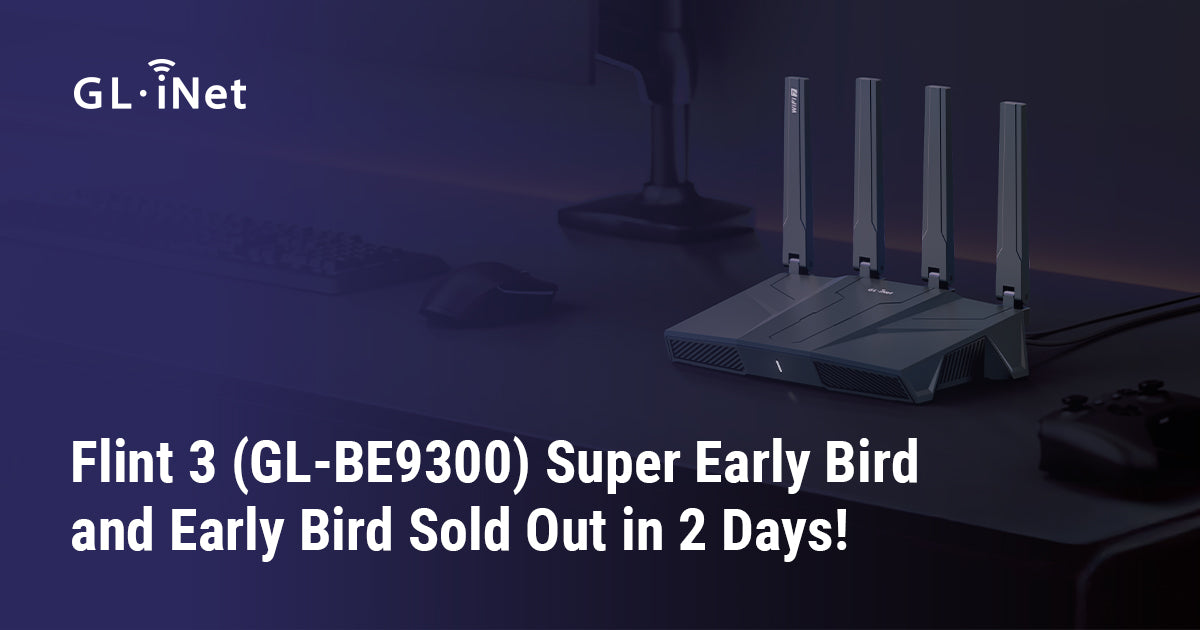 Flint 3 (GL-BE9300) Super Early Bird and Early Bird Sold Out in 2
