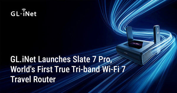 GL.iNet Launches Slate 7 Pro, World's First True Tri-band Wi-Fi 7 Travel Router
